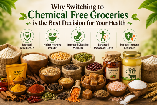 Why Switching to Chemical Free Groceries is the Best Decision for Your Health